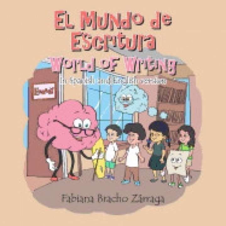 El Mundo de Escritura World of Writing: In Spanish and English Version