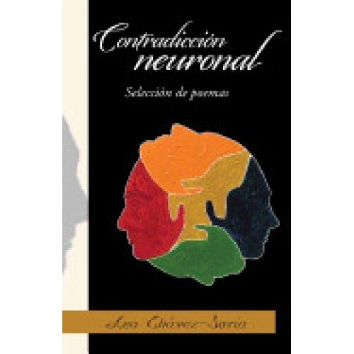 Contradiccion Neuronal: Seleccion de Poemas