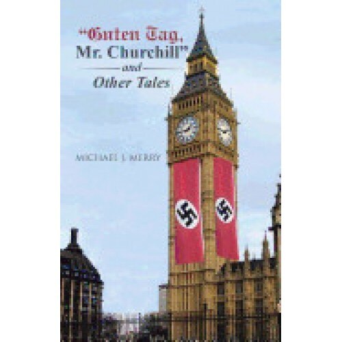 Guten Tag, Mr. Churchill and Other Tales
