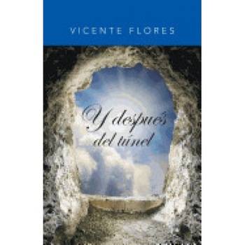 Y Despues del Tunel Y Despues del Tunel