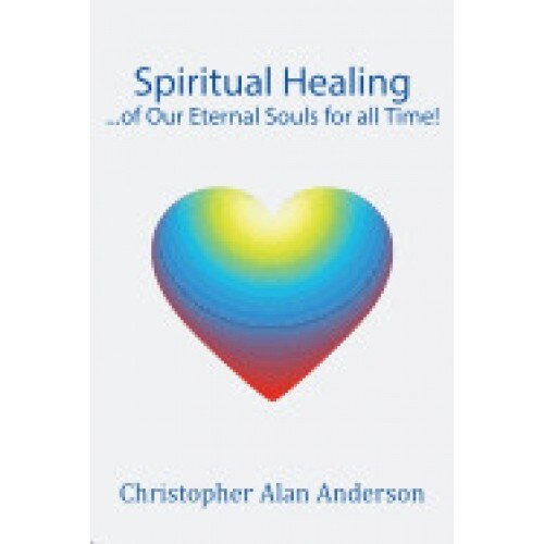 Spiritual Healing ...of Our Eternal Souls for All Time!