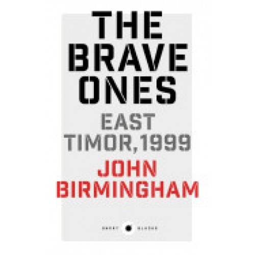 Short Black 5: The Brave Ones: East Timor, 1999