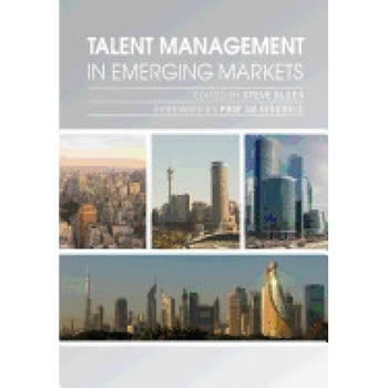 Talent Management in Emerging Markets Talent Management in Emerging Markets