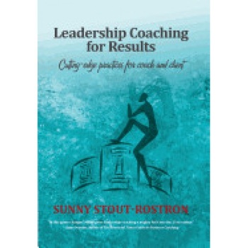 Leadership Coaching for Results - Sunny Stout Rostron (Author) Leadership Coaching for Results - Sunny Stout Rostron (Author)