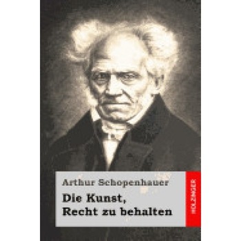 Die Kunst, Recht Zu Behalten Die Kunst, Recht Zu Behalten