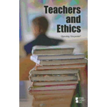 Teachers and Ethics Teachers and Ethics
