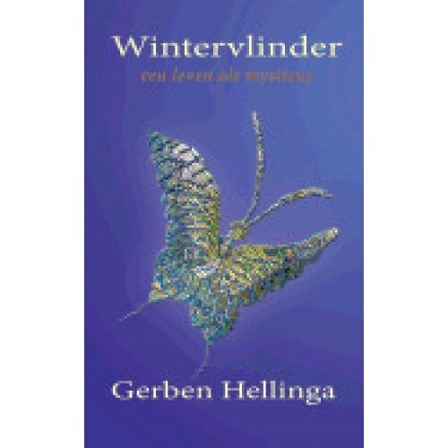 Wintervlinder: Een Leven ALS Mysticus