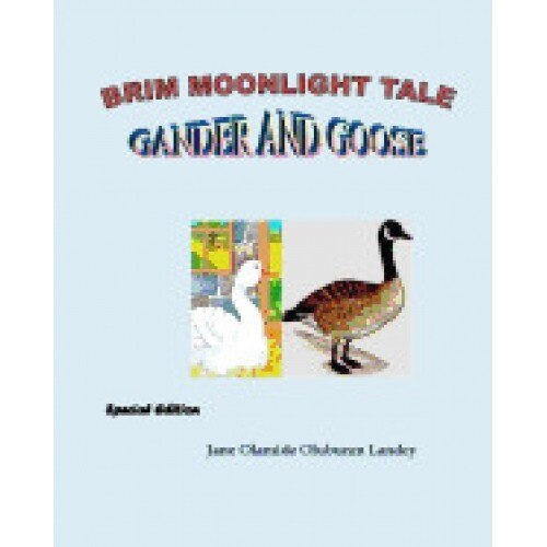 Gander and Goose: Brim Moonlight Tale