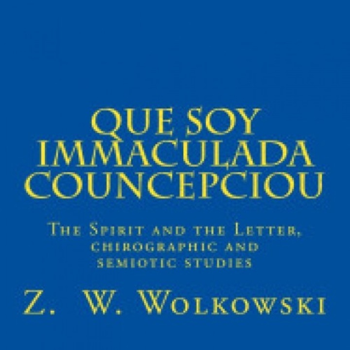 Que Soy Immaculada Councepciou: The Spirit and the Letter, a Chirographic and Semiotic Study