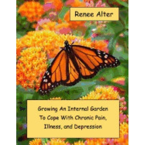 Growing an Internal Garden to Cope with Chronic Pain, Illness, and Depression