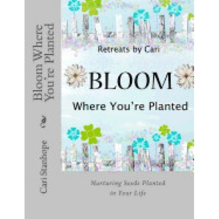 Bloom Where You're Planted
