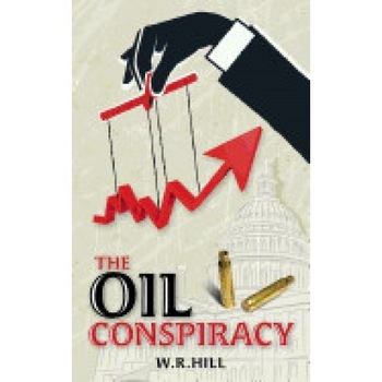 The Oil Conspiracy The Oil Conspiracy