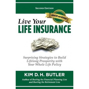 Live Your Life Insurance - Kim D. H. Butler (Author) Live Your Life Insurance - Kim D. H. Butler (Author)