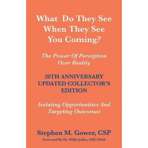What Do They See When They See You Coming? - Stephen M. Gower (Author)