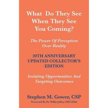 What Do They See When They See You Coming? - Stephen M. Gower (Author) What Do They See When They See You Coming? - Stephen M. Gower (Author)