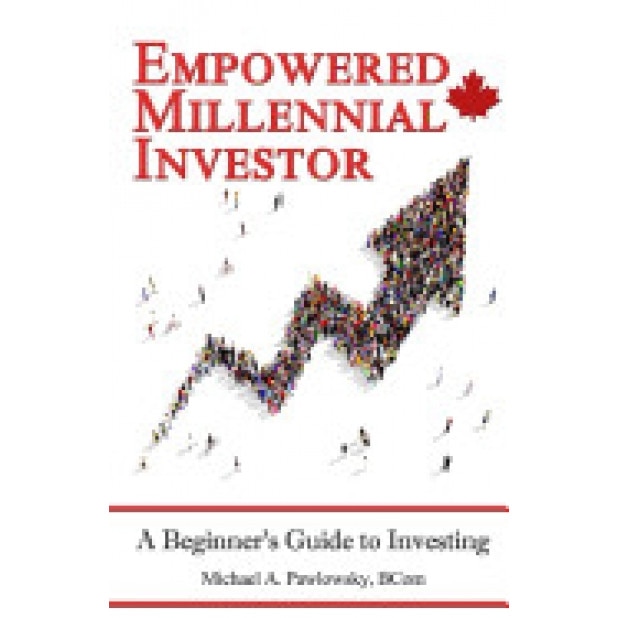 Empowered Millennial Investor: A Beginner's Guide to Investing - MR Michael a. Pawlowsky (Author)