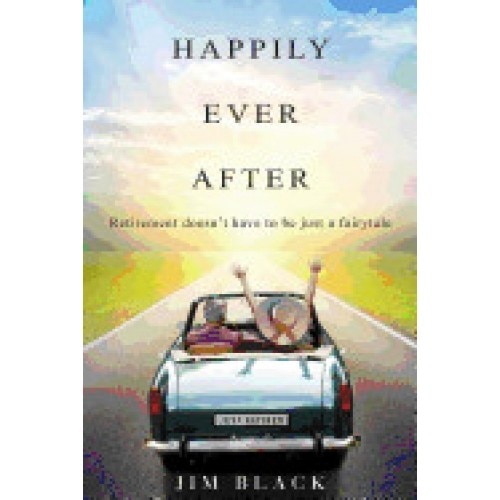 Happily Ever After: Retirement Doesn't Have to Be Just a Fairytale