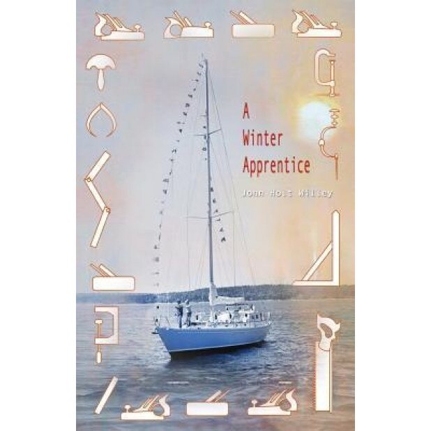 A Winter Apprentice, John Holt Willey (Author)