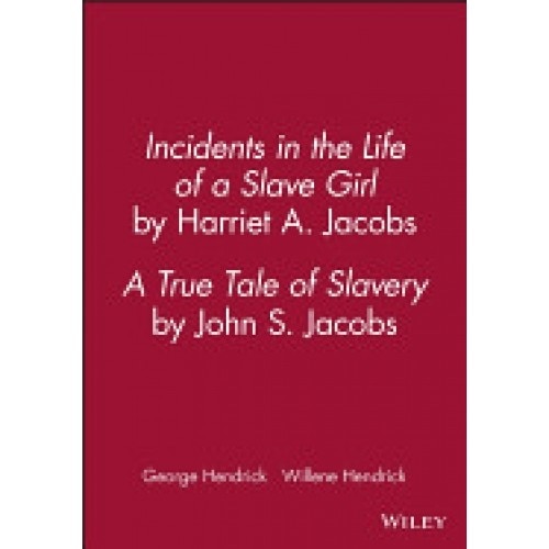 Incidents in the Life of a Slave Girl/A True Tale of Slavery