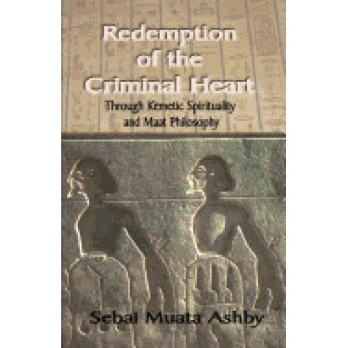 Redemption of the Criminal Heart Through Kemetic Spirituality