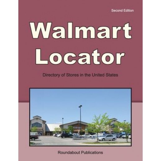 Walmart Locator: Directory of Stores in the United States, Roundabout Publications (Author)