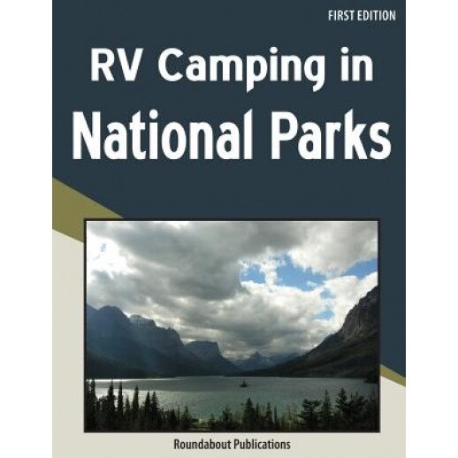 RV Camping in National Parks, Roundabout Publications (Author)
