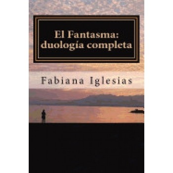 El Fantasma: Duologia Completa El Fantasma: Duologia Completa