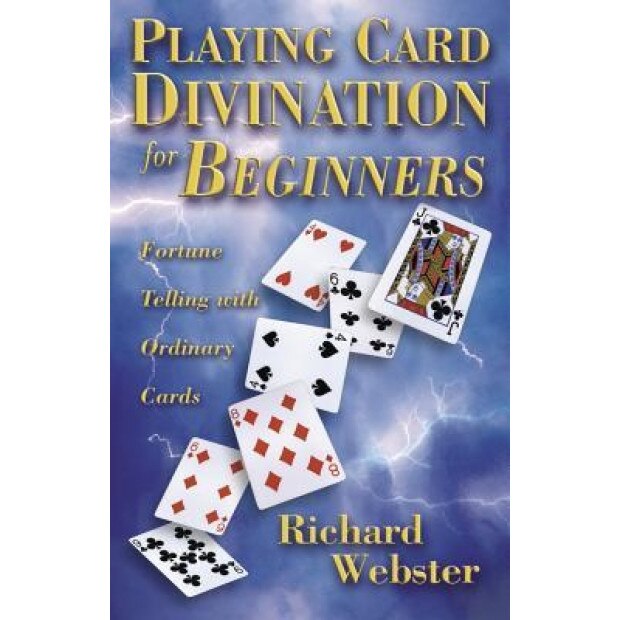 Playing Card Divination for Beginners: Fortune Telling with Ordinary Cards - Richard Webster (Author)