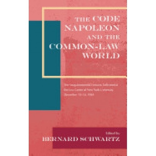 The Code Napoleon and the Common-Law World: The Sesquicentennial Lectures Delivered at the Law Center of New York University, December 13-15, 1954 (19