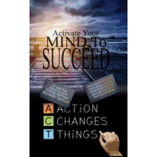 Activate Your Mind to Succeed: Action Changes Things