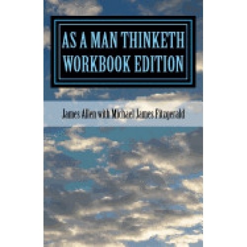 As a Man Thinketh Workbook Edition
