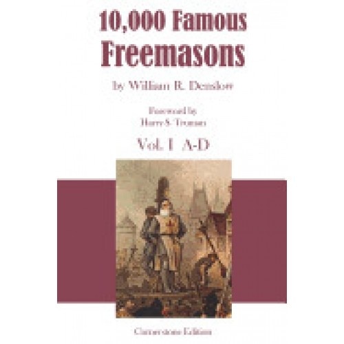 10,000 Famous Freemasons: Vol. I