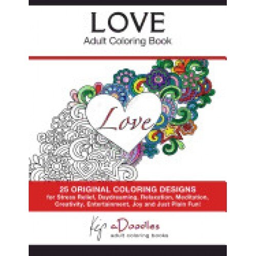 Love - Volume 1 - Adult Coloring Book: Creative Stress Relieving Patterns Coloring Book