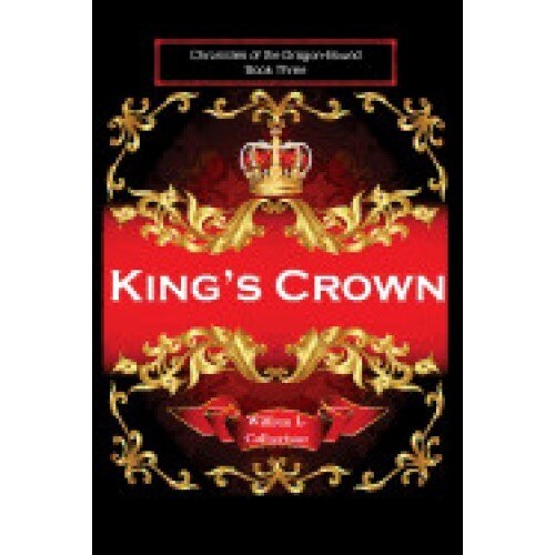 King's Crown: Chronicles of the Dragon-Bound, Book 3