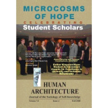 Microcosms of Hope: Celebrating Student Scholars ( Award-Winning and Honoree Contributions, 2006-2007, Esther Kingston-Mann Student Achiev Microcosms of Hope: Celebrating Student Scholars ( Award-Winning and Honoree Contributions, 2006-2007, Esther Kingston-Mann Student Achiev