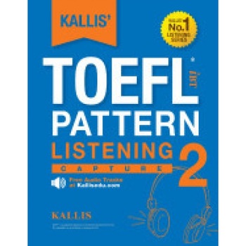 Kallis' TOEFL Ibt Pattern Listening 2: Capture (College Test Prep 2016 + Study Guide Book + Practice Test + Skill Building - TOEFL Ibt 2016): TOEFL Ib, Kallis (Author) Kallis' TOEFL Ibt Pattern Listening 2: Capture (College Test Prep 2016 + Study Guide Book + Practice Test + Skill Building - TOEFL Ibt 2016): TOEFL Ib, Kallis (Author)