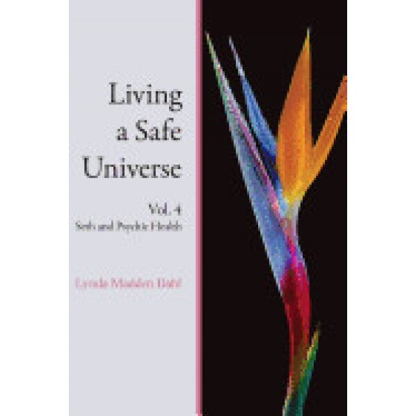 Living a Safe Universe, Vol. 4: Seth and Psychic Health - Lynda Madden Dahl (Author)