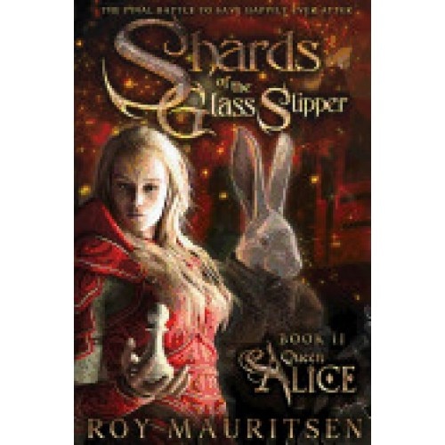 Shards of the Glass Slipper: Queen Alice