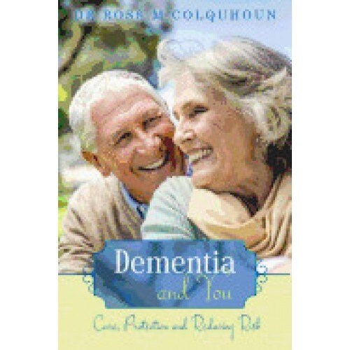 Dementia and You: Care, Protection and Reducing Risk