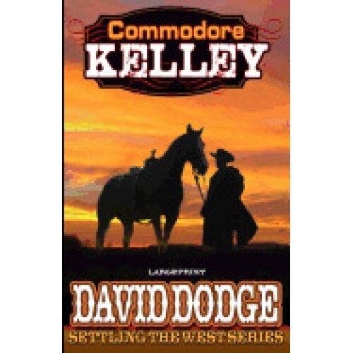 Commodore Kelley: Settling the West