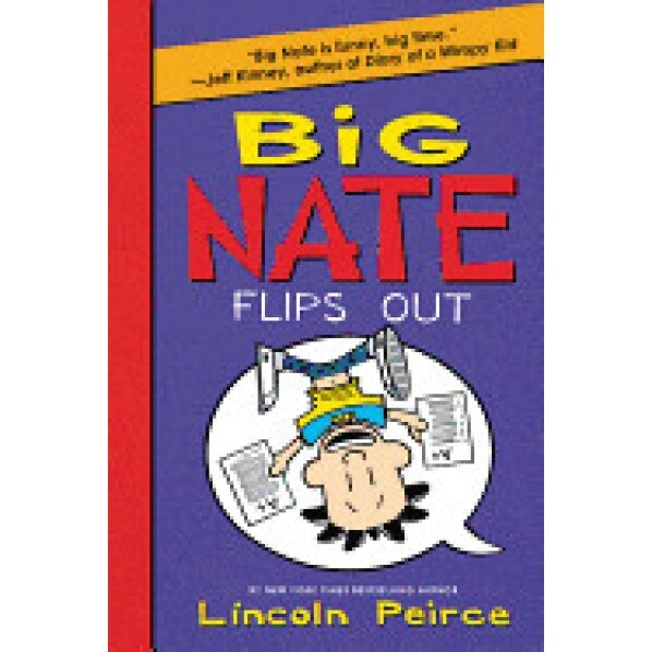 Big Nate Flips Out, Lincoln Peirce (Author)