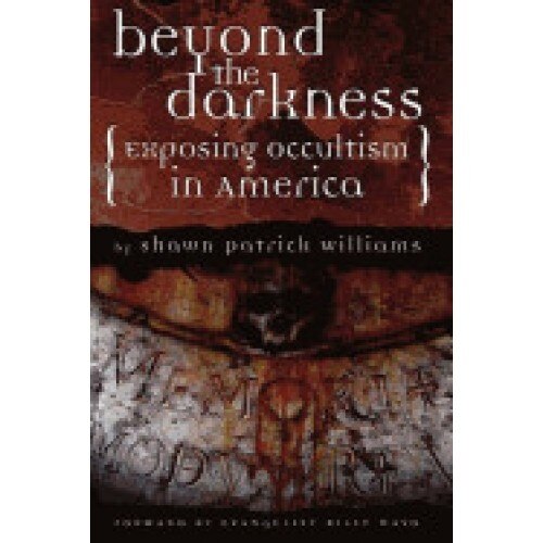 Beyond the Darkness: Exposing the Occult in America