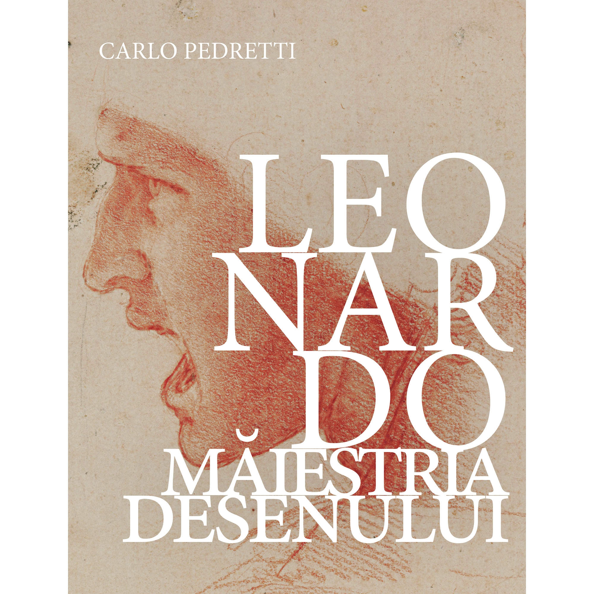 insufficient cooperate opening Leonardo. Maiestria desenului, Carlo Pedretti - eMAG.ro