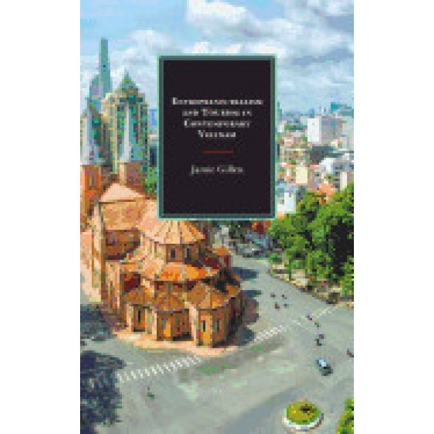 Entrepreneurialism and Tourism in Contemporary Vietnam - Jamie Gillen (Author)