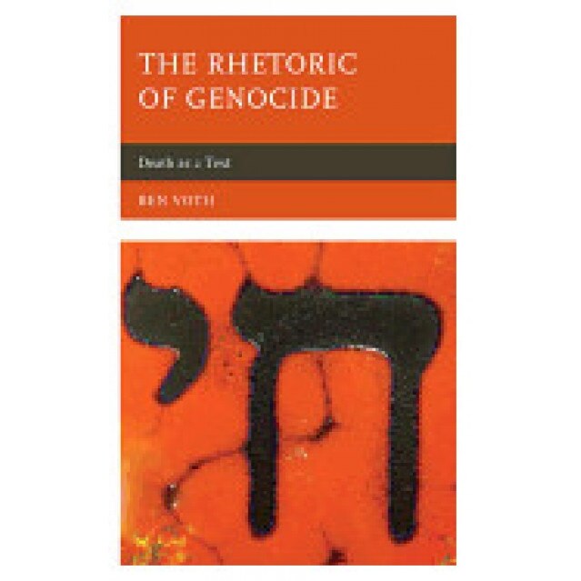 The Rhetoric of Genocide: Death as a Text, Ben Voth (Author)
