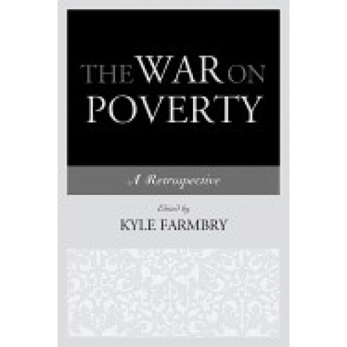 The War on Poverty: A Retrospective