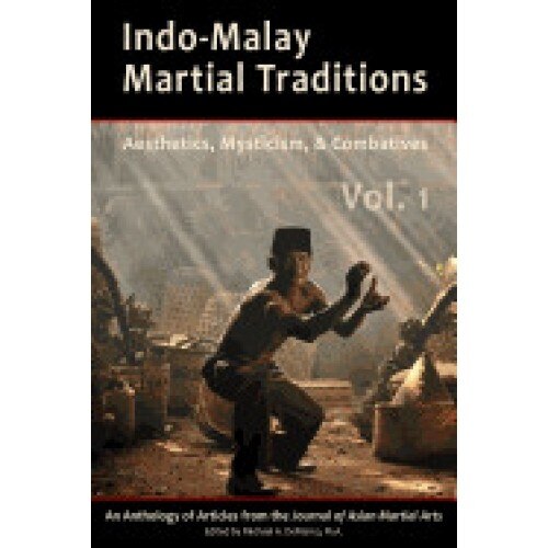 Indo-Malay Martial Traditions Vol. 1