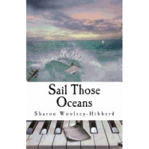 Sail Those Oceans: The Complete Poetry Collection
