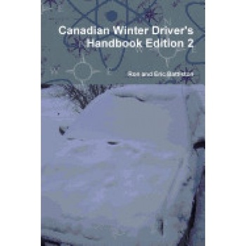 Canadian Winter Driver's Handbook Edition 2 Canadian Winter Driver's Handbook Edition 2