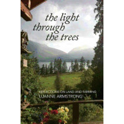 The Light Through the Trees: Reflections on Land and Farming